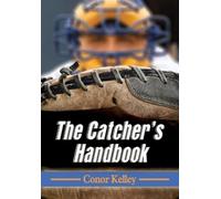 The Catcher's Handbook