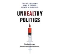 Conor M. Dowling Alan S. Gerber Eric M. Patas Unhealthy Polit (Copertina rigida)