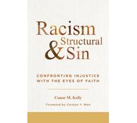 Conor M. Kelly Racism and Structural Sin (Tascabile)