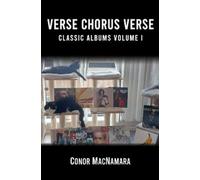 Conor MacNamara Verse Chorus Verse: Classic Albums Volume I (Copertina rigida)
