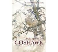 Conor Mark Jameson Looking for the Goshawk (Tascabile)