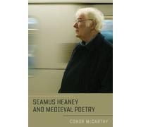 Conor McCarthy Seamus Heaney and Medieval Poetry (Tascabile)
