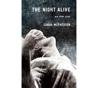 Conor McPherson The Night Alive and Other Plays (Tascabile)