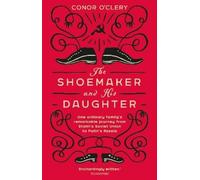 Conor O'Clery The Shoemaker and his Daughter (Tascabile)