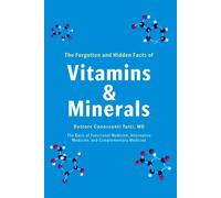 Conoscenti Tutt The Forgotten and Hidden Facts of Vitamins and Miner (Tascabile)