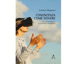 Conoscenza come dovere. Moralità distribuita in un mondo tecnologico