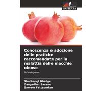 Conoscenza e adozione delle pratiche raccomandate per la malattia delle macchie oleose: Sul melograno