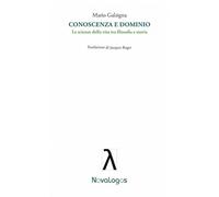 Conoscenza e dominio. Le scienze della vita tra filosofia e storia