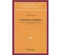 Conoscenza e impresa. Percorsi strategici, modelli organizzativi, casi di studio