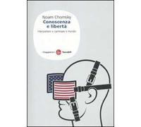 Conoscenza e libertà. Interpretare e cambiare il mondo