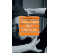 Conoscenza e libertà. Scritti anarco-dadaisti