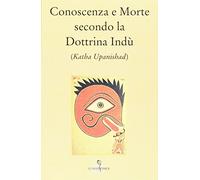 Conoscenza e morte secondo la dottrina indù (Katha Upanishad)
