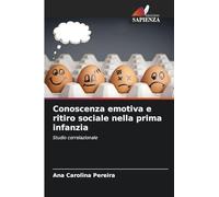 Conoscenza emotiva e ritiro sociale nella prima infanzia: Studio correlazionale
