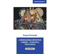 Conoscenza intuitiva: comune, scientifica, partecipata
