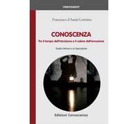 Conoscenza. Tra il lampo dell'intuizione e il calore dell'emozione