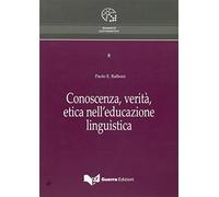 Conoscenza, verità, etica nell'educazione linguistica