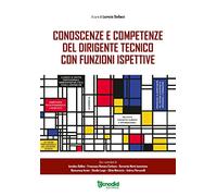 Conoscenze e competenze del dirigente tecnico con funzioni ispettive