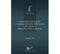 Conoscenze giuridiche e rappresentazione della storia nelle opere di Fabio Planciade Fulgenzio