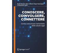 CONOSCERE, COINVOLGERE, CONNETTERE: Come comunicare nell’ambito della salute oggi