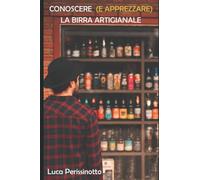 Conoscere (e apprezzare) la birra artigianale