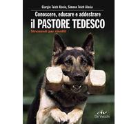 Conoscere, educare e addestrare il pastore tedesco