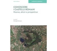 Conoscere i Castelli Romani. Risorse, attori e prospettive - Bressan G. (cur.)