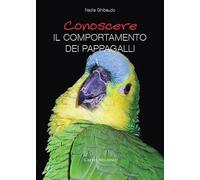 Conoscere il comportamento dei pappagalli