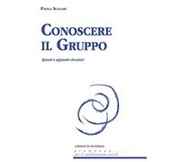 Conoscere il gruppo. Spunti e appunti circolari