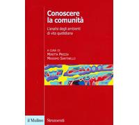Conoscere La Comunità. L'Analisi Degli Ambienti Di Vita Quotidiana - - 2002