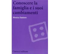Conoscere la famiglia e i suoi cambiamenti