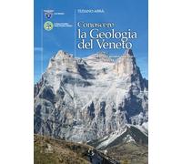 Conoscere la geologia del Veneto. Vol. 2 - Abbà Tiziano