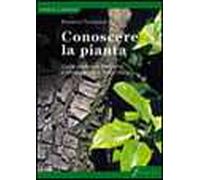 Conoscere la pianta. Guida pratica di anatomia e fisiologia per il frutticoltore
