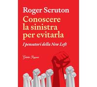 Conoscere la sinistra per evitarla. I pensatori della New Left