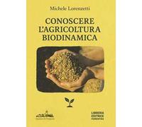 Conoscere l'agricoltura biodinamica