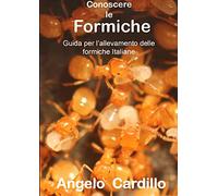 Angelo Cardillo CONOSCERE LE FORMICHE (Tascabile)