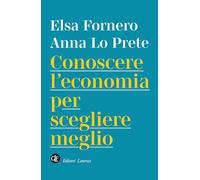 Conoscere l'economia per scegliere meglio