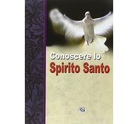 Conoscere lo Spirito Santo