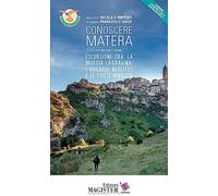 Libri D'Imperio Nicola - Conoscere Matera. Escursioni Tra La Murgia, La Gravina,