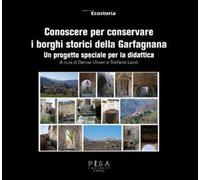 Conoscere per conservare i borghi storici della Garfagnana. Un progetto speciale per la didattica