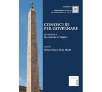 Conoscere per governare. La statistica tra scienza e politica
