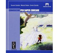 Conoscere per saper educare. Da zero a tre anni e oltre. Con CD-ROM