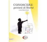 Conoscere. Percorsi di libertà