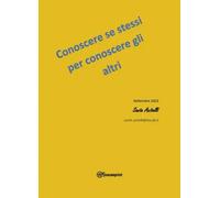Conoscere se stessi per conoscere gli altri - Sante Acitelli - 2023