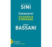 Conoscersi. Filosofia e psicologia [Paperback] [Jun 27, 2025] Sini, Carlo and Ba