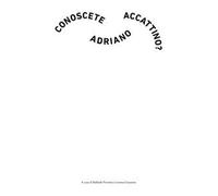 Conoscete Adriano Accattino?
