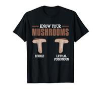 Conosci i Tuoi Funghi commestibili vs Design letale Maglietta