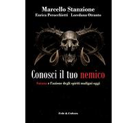 Conosci il tuo nemico. Satana e l'azione degli spiriti maligni oggi