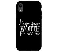 Conosci il tuo valore e aggiungi le tasse Custodia per iPhone XR