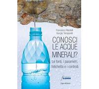 Conosci le acque minerali? Le fonti, i parametri, l'etichetta e i controlli
