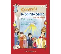 Conosci lo Spirito Santo. Vivi la Cresima